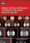 Robust Speckle Metrology Techniques for Stress Analysis and NDT cover