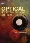 Optical Specification, Fabrication, and Testing cover