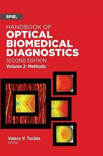 Handbook of Optical Biomedical Diagnostics, Volume 2: Methods cover