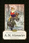 The Complete Folktales of A.N. Afanas’ev, Volume I cover