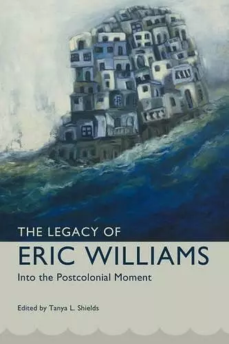 The Legacy of Eric Williams cover