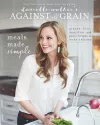 Danielle Walker's Against All Grain: Meals Made Simple cover