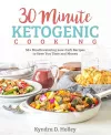30 Minute Ketogenic Cooking cover