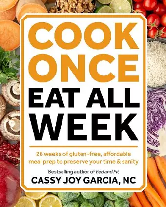 Cook Once, Eat All Week cover