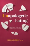 Unapologetic Eating cover