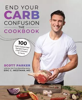 End Your Carb Confusion: The Cookbook cover