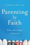 Parenting by Faith cover