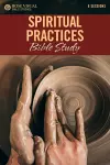 Spiritual Practices Bible Study cover