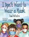 I Don't Want to Wear a Mask cover