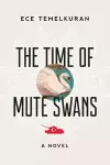 The Time of Mute Swans cover