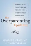 The Overparenting Epidemic cover