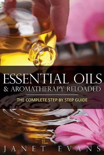 Essential Oils & Aromatherapy Reloaded cover