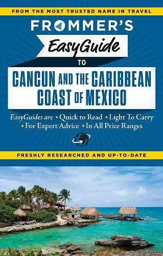 Frommer's EasyGuide to Cancun and the Caribbean Coast of Mexico cover