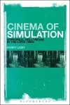 Cinema of Simulation: Hyperreal Hollywood in the Long 1990s cover