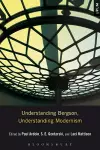 Understanding Bergson, Understanding Modernism cover