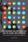 Contemporary Military Strategy and the Global War on Terror cover
