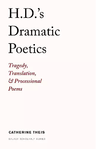 H.D.'s Dramatic Poetics cover