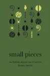 Small Pieces cover