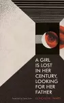 A Girl is Lost in Her Century, Looking For Her Father cover