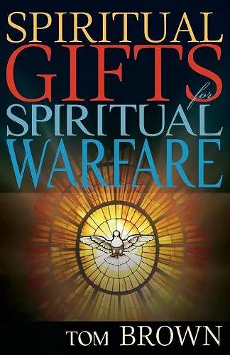 Spiritual Gifts for Spiritual Warfare cover