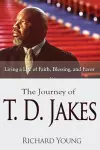The Journey of T.D. Jakes cover