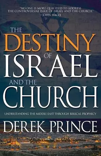 The Destiny of Israel and the Church cover