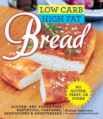 Low Carb High Fat Bread cover