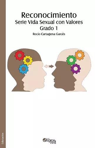 Reconocimiento. Serie Vida Sexual con Valores. Grado 1 cover