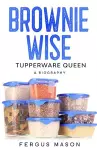 Brownie Wise, Tupperware Queen cover