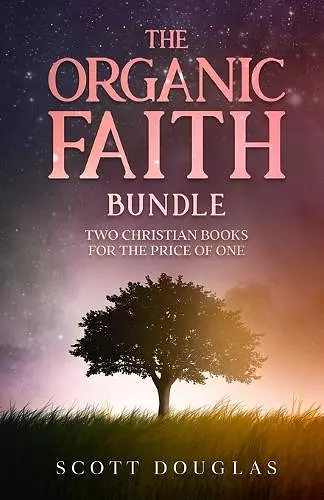 The Organic Faith Bundle cover