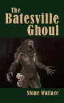 The Batesville Ghoul (hardback) cover