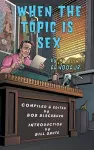 When The Topic Is Sex (hardback) cover