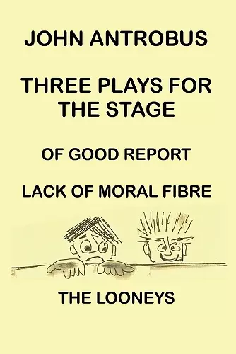 John Antrobus - Three Plays for the Stage cover