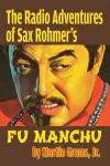 The Radio Adventures Of Sax Rohmer's Fu Manchu cover