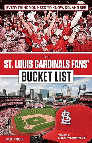 The St. Louis Cardinals Fans' Bucket List cover