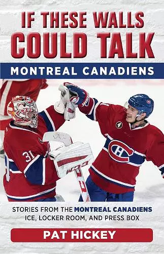 If These Walls Could Talk: Montreal Canadiens cover