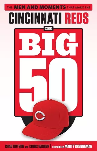 The Big 50: Cincinnati Reds cover