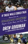 If These Walls Could Talk: Colorado Rockies cover