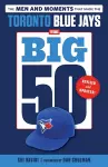 The Big 50: Toronto Blue Jays cover