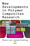 New Developments in Polymer Composites Research cover