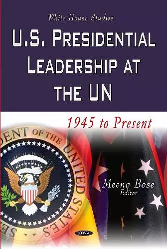 U.S. Presidential Leadership at the UN cover