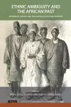 Ethnic Ambiguity and the African Past cover