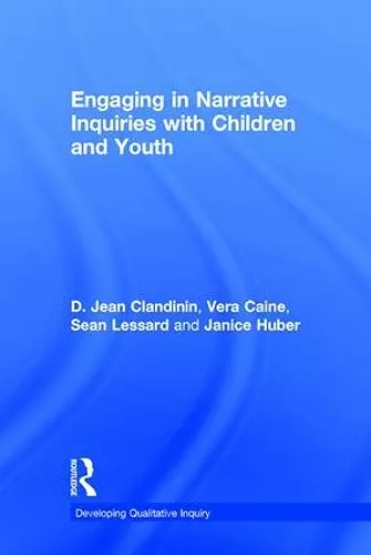 Engaging in Narrative Inquiries with Children and Youth cover