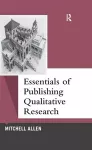 Essentials of Publishing Qualitative Research cover