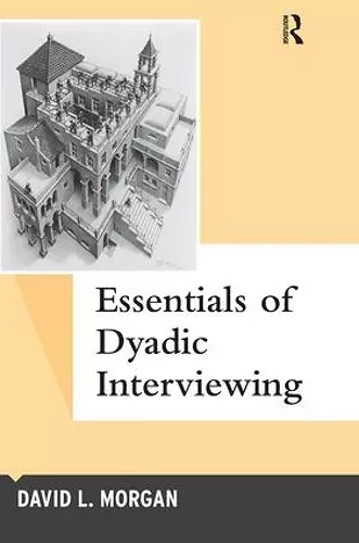 Essentials of Dyadic Interviewing cover