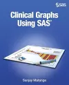 Clinical Graphs Using SAS cover