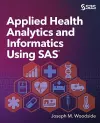 Applied Health Analytics and Informatics Using SAS cover