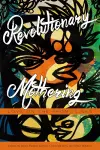 Revolutionary Mothering cover