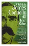 A Full Life: James Connolly The Irish Rebel cover