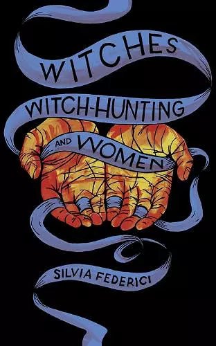 Witches, Witch-Hunting, and Women cover